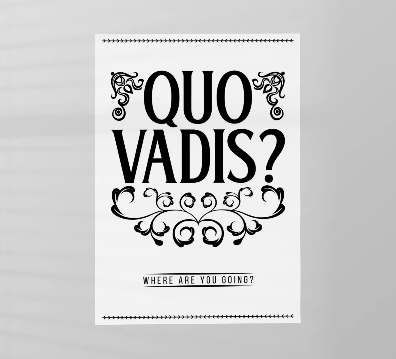 Quo Vadis - Dove stai andando? pellicola backlit da Lateinische Sprichwort Poster