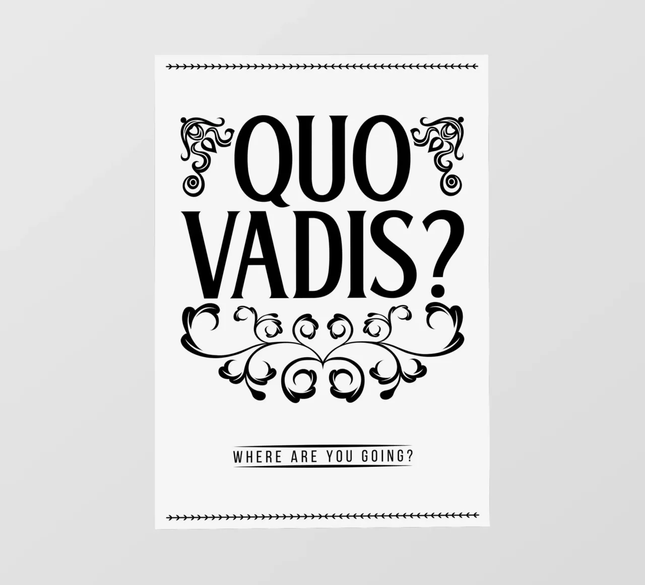 Quo Vadis - Dove stai andando? pellicola backlit da Lateinische Sprichwort Poster