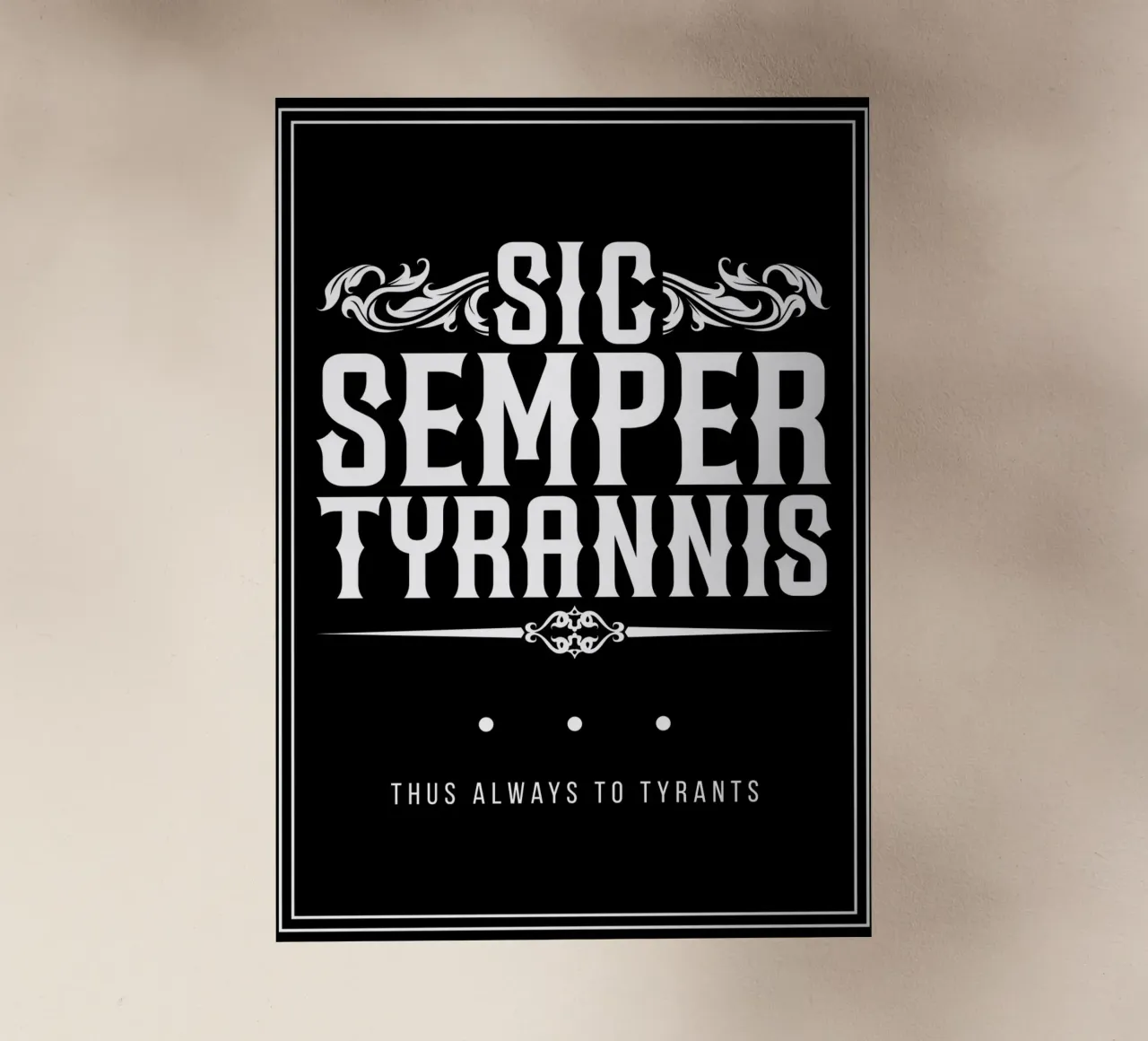 Sic Semper Tyrannis - Contro la tirannia pellicola backlit da Lateinische Sprichwort Poster
