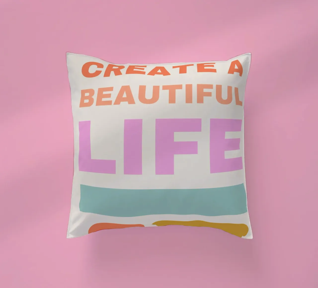 CREATE A BEAUTIFUL LIFE cuscino da ARTEVO
