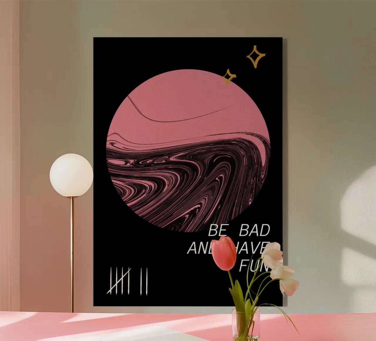 BE BAD AND HAVE FUN plexiglass da ARTEVO