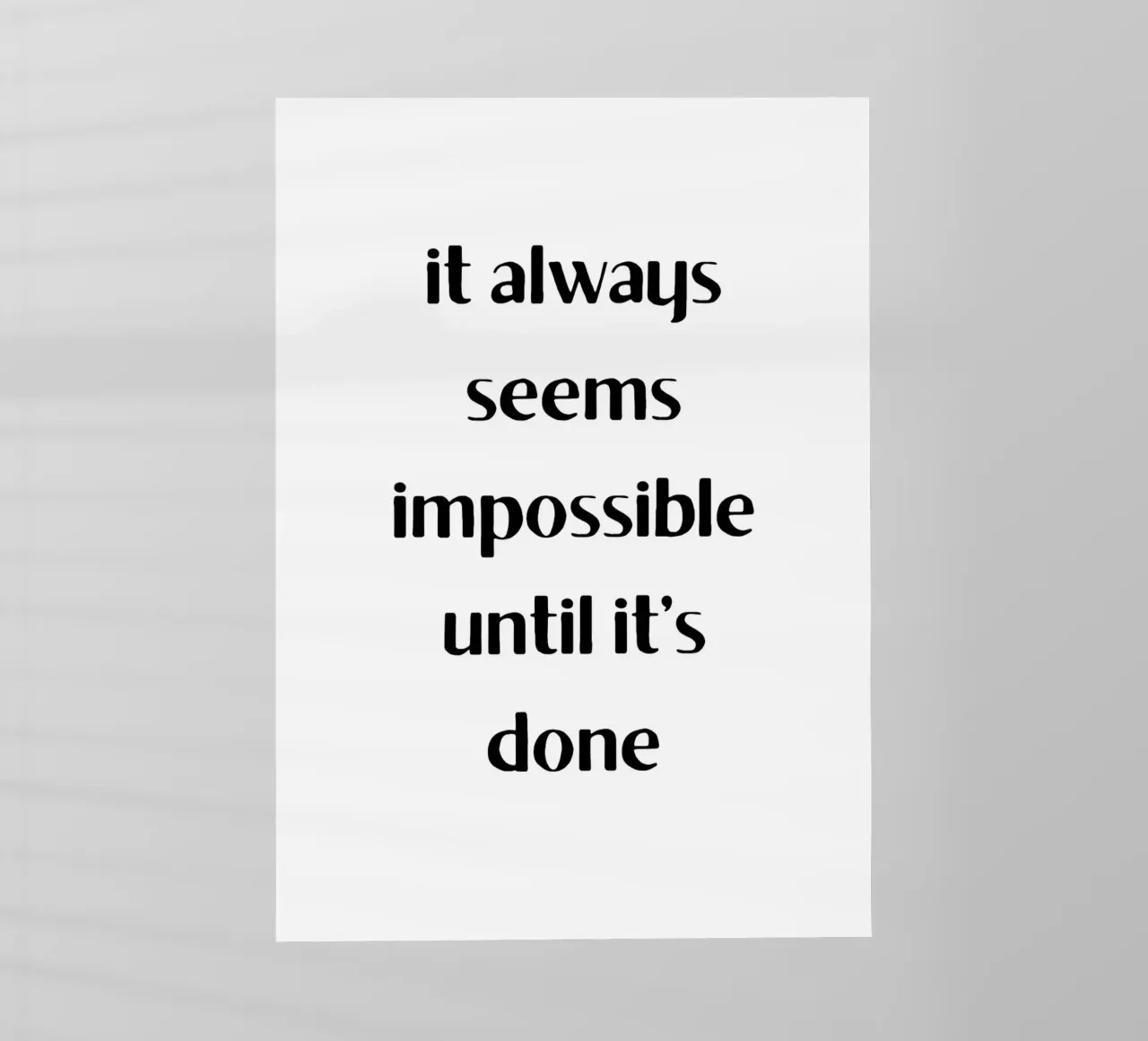 It always seems impossible until it's done backlit film by Quotes on walls