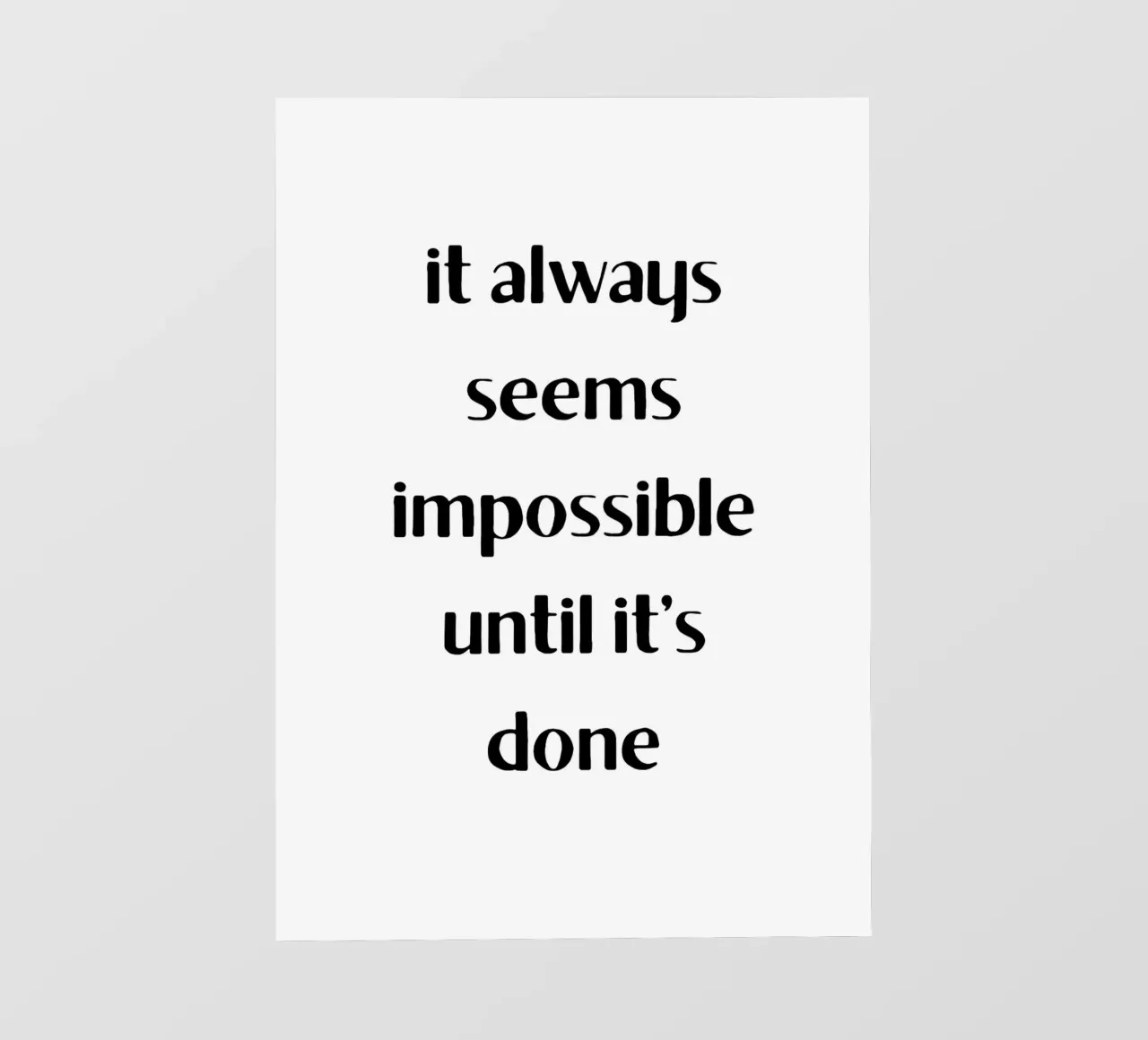 It always seems impossible until it's done telo in pvc da Quotes on walls