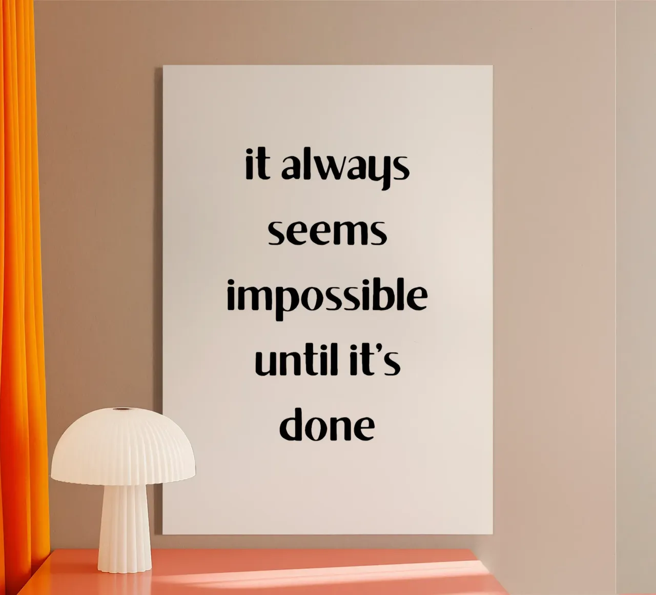 It always seems impossible until it's done Acryl-Glas von Quotes on walls