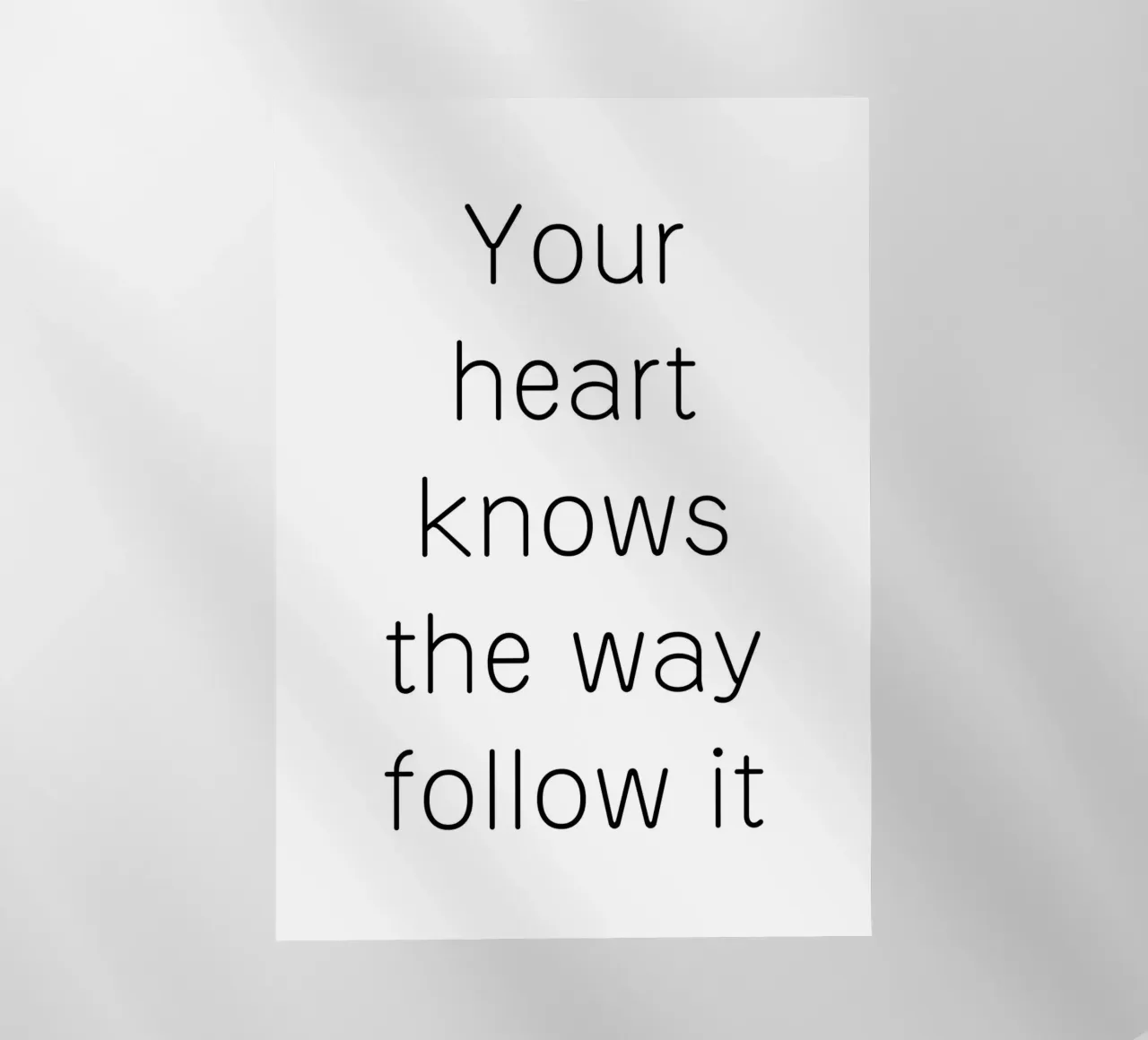 Your heart knows the way follow it pellicola backlit da Quotes on walls