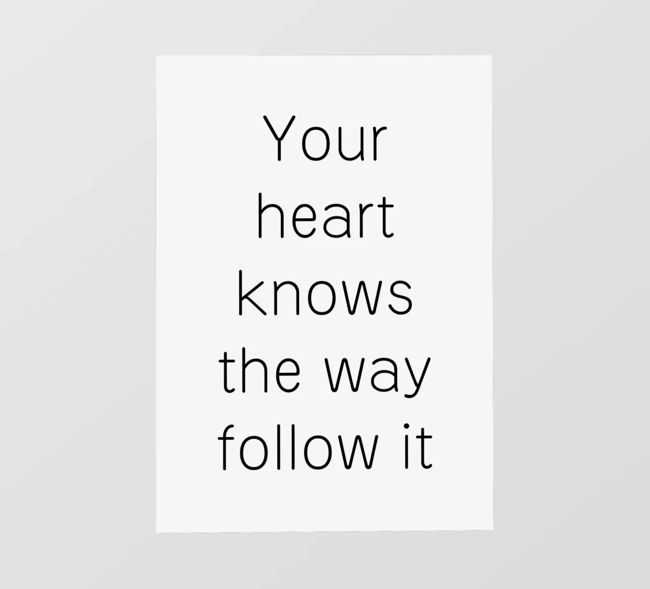 Your heart knows the way follow it telo in pvc da Quotes on walls