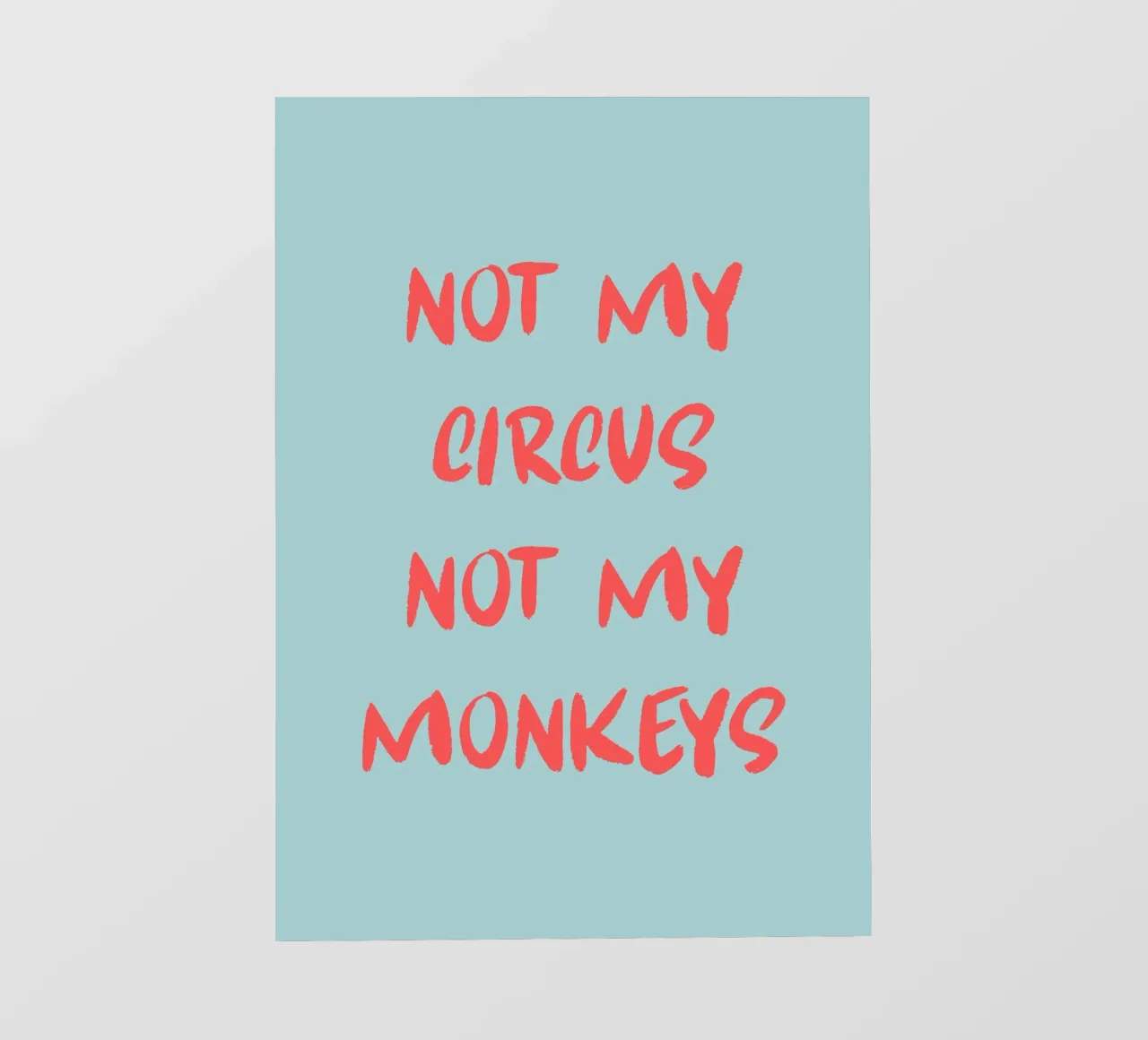 Not my circus not my monkeys pellicola backlit da Quotes on walls