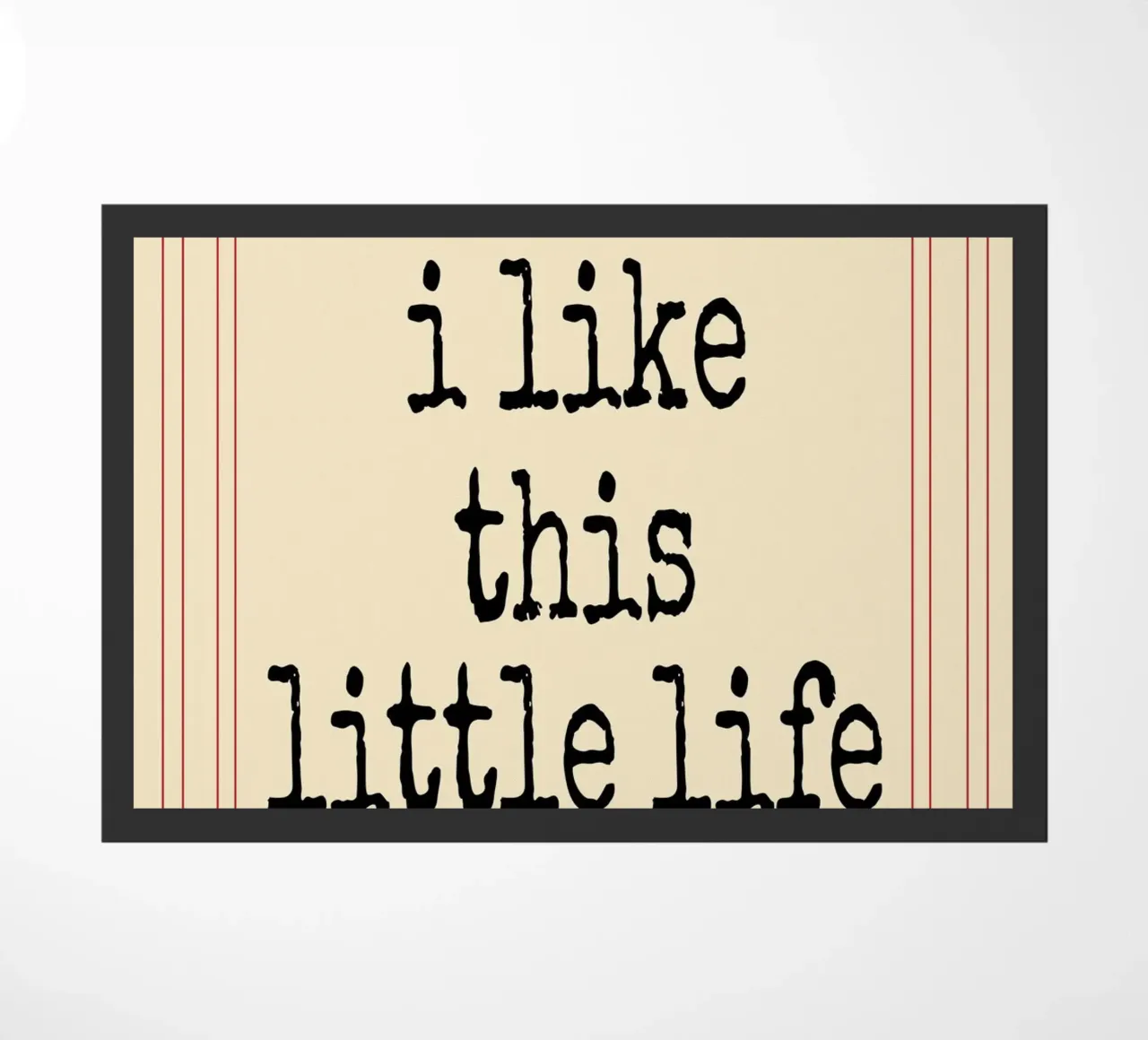 Credo che questa piccola vita mi piaccia zerbino da Ramanda