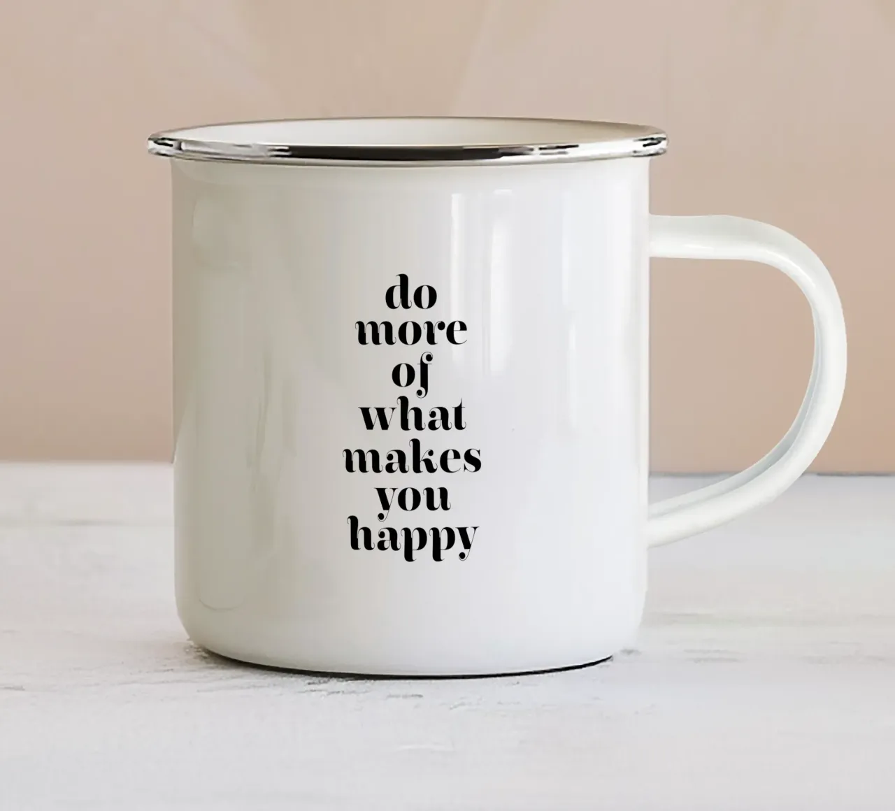 do more of what makes you happy enamel mug by The True Type