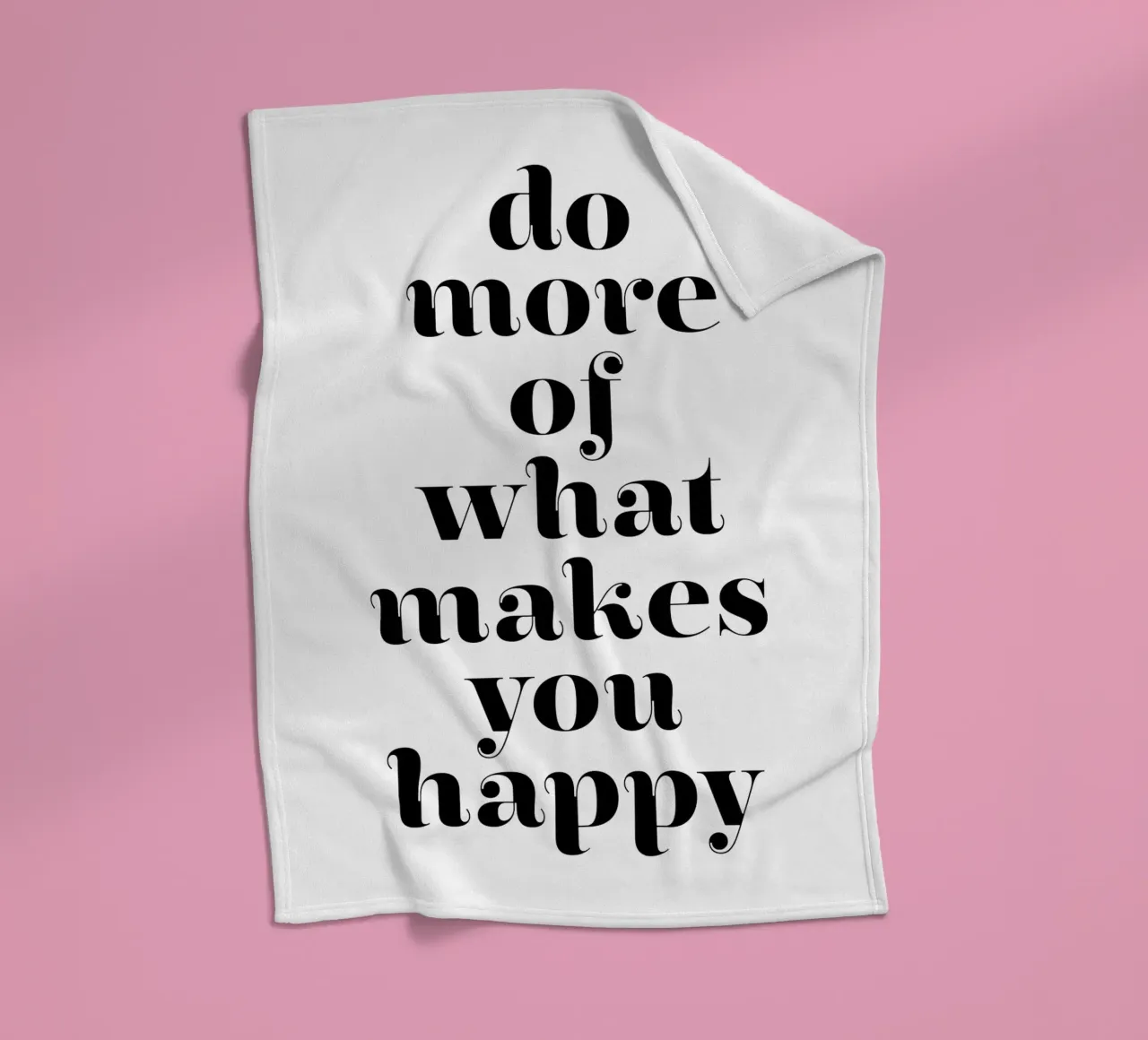 do more of what makes you happy fleece blanket by The True Type