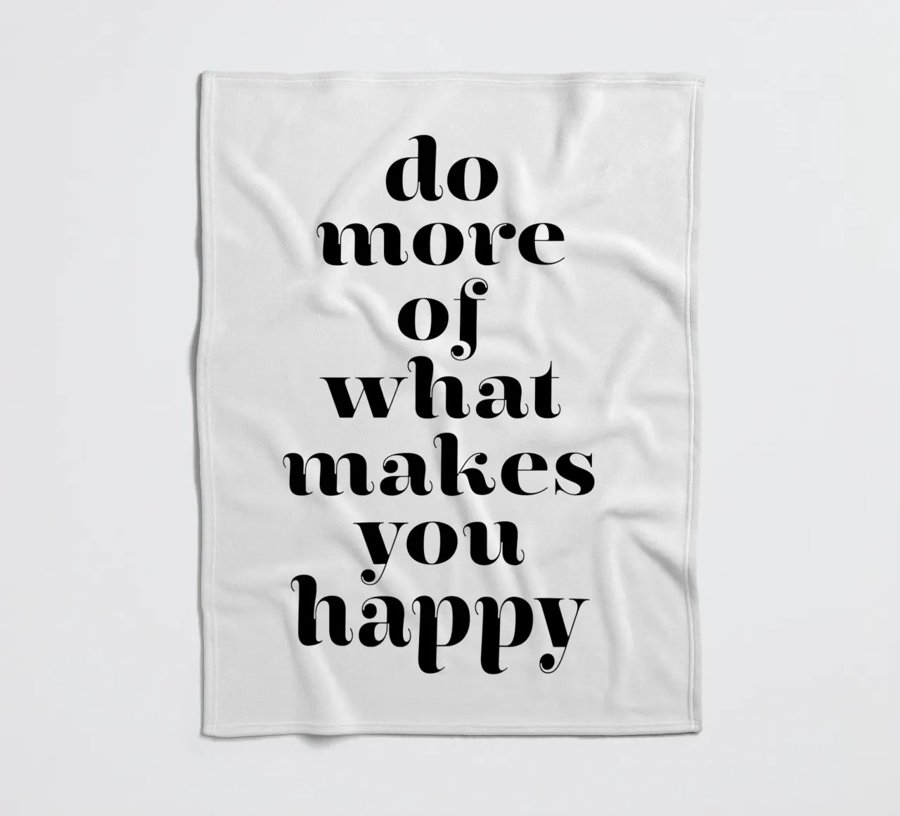 do more of what makes you happy fleece blanket by The True Type