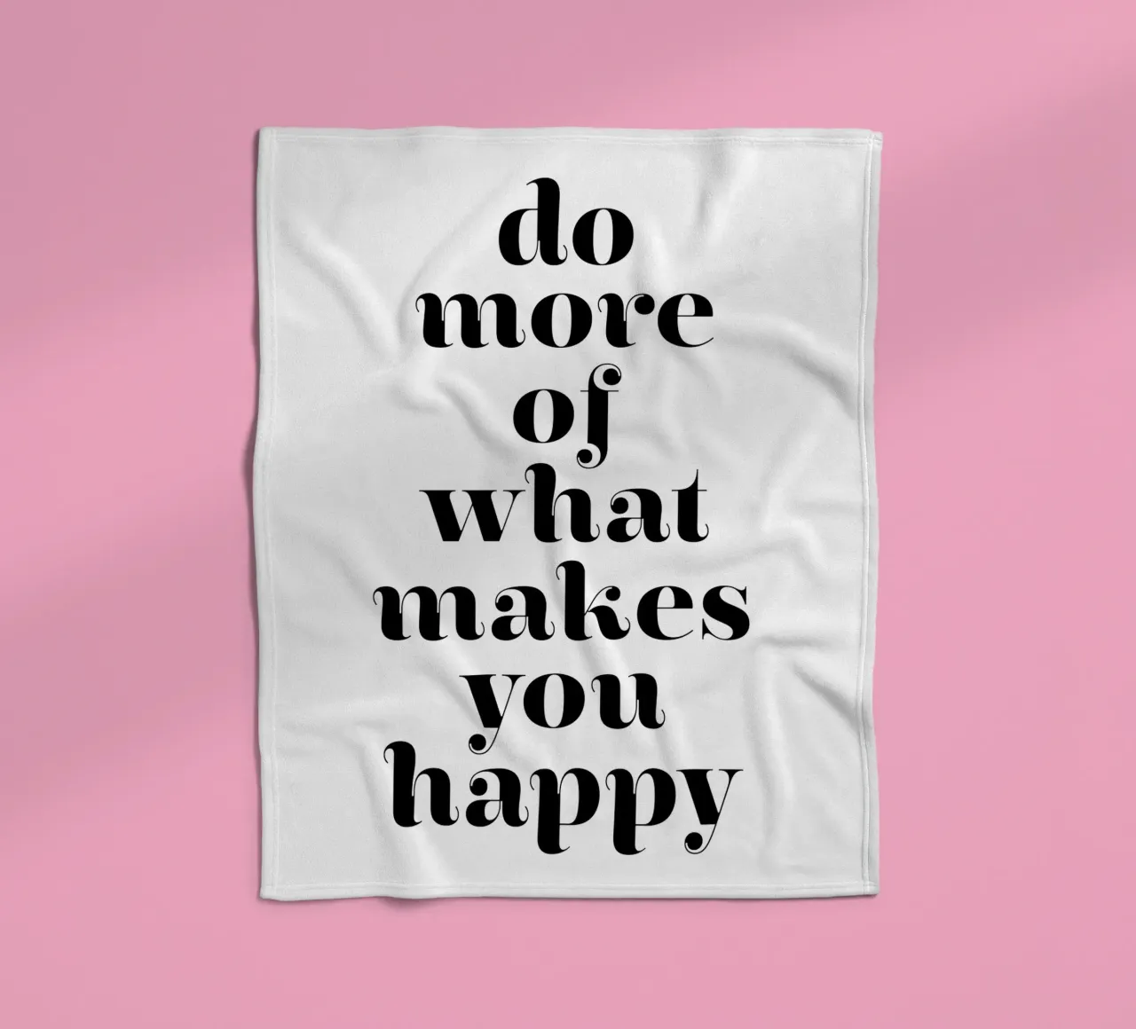 do more of what makes you happy fleece blanket by The True Type