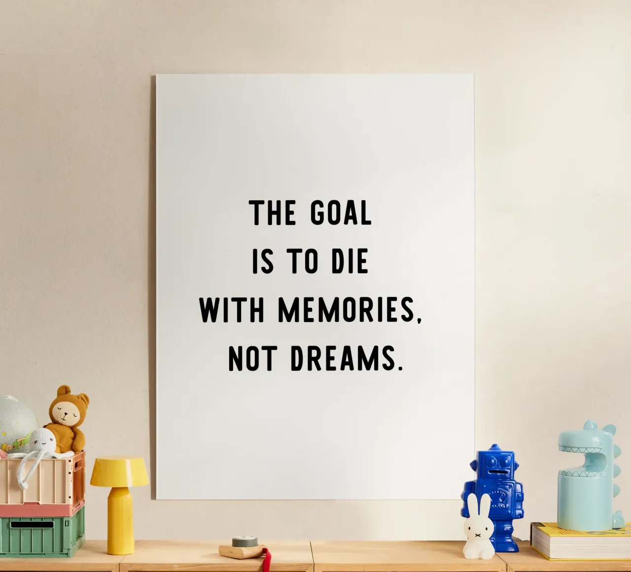 The goal is to die with memories, not dreams, motivation plexiglass da RB-Quotes