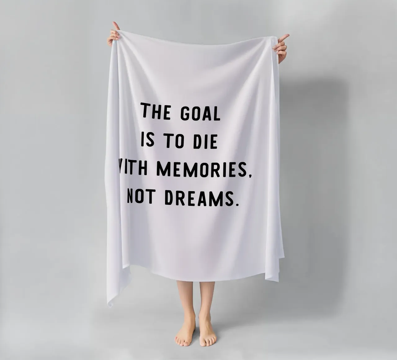 The goal is to die with memories, not dreams, motivation telo mare da RB-Quotes