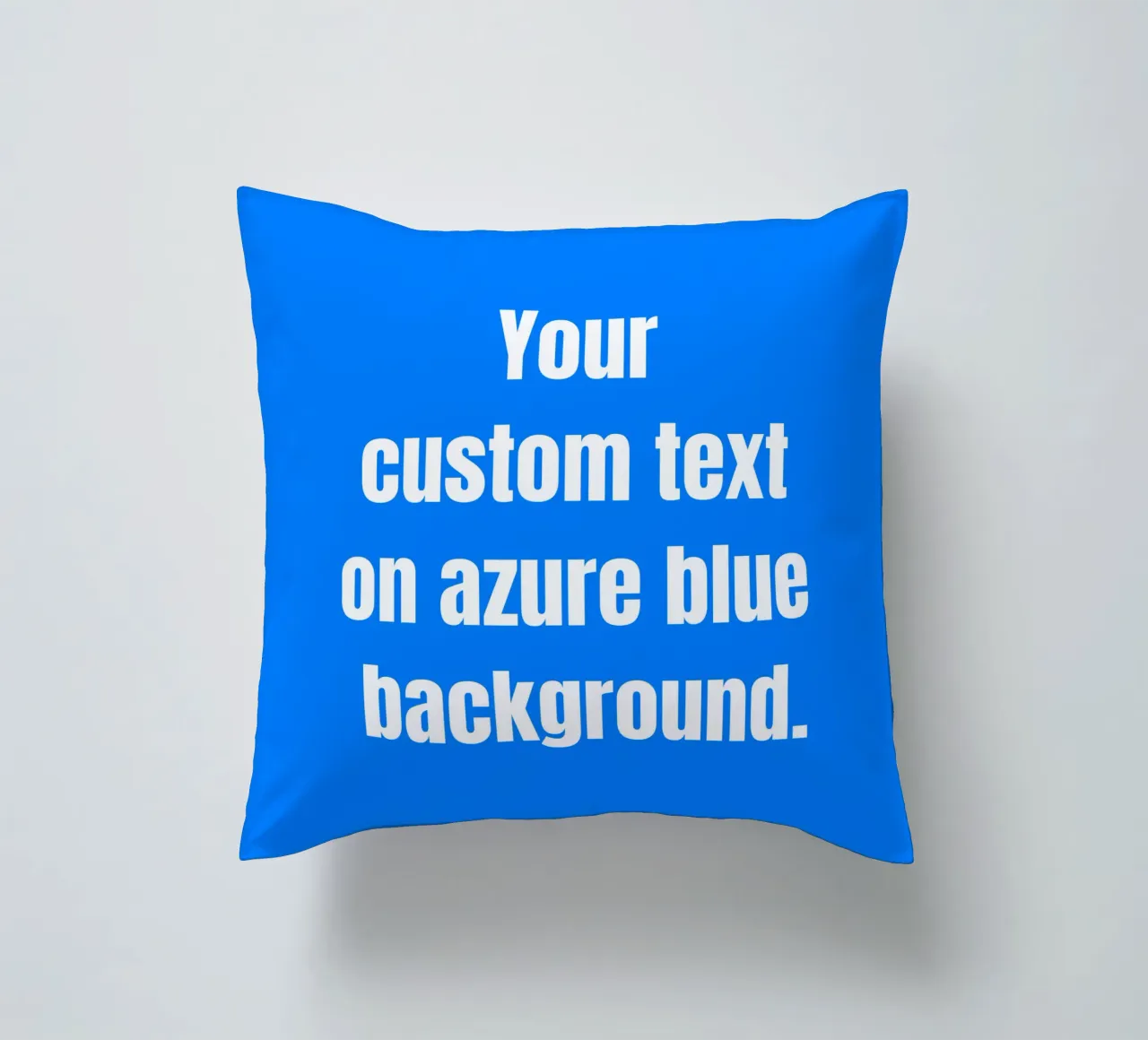 Custom text on azure blue background cuscino da RB-Quotes