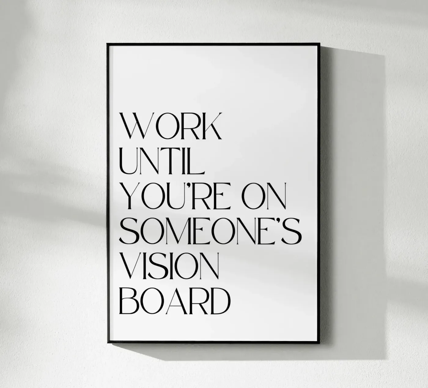 Work Until plexiglass da QuoteFrame