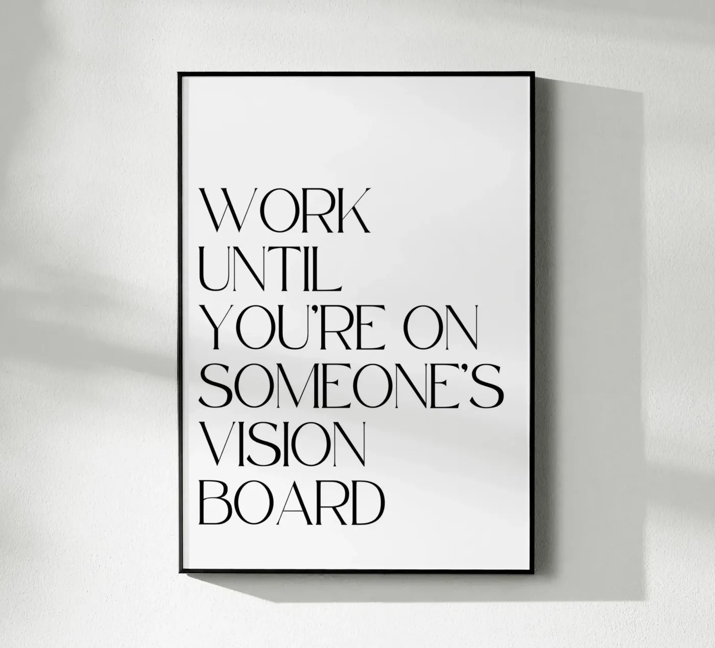 Work Until acryl van QuoteFrame