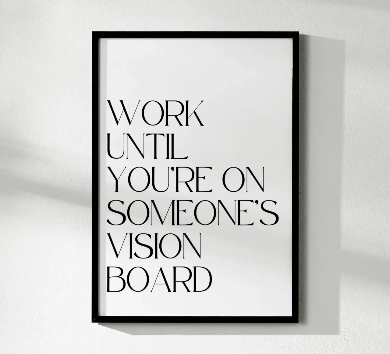 Work Until poster by QuoteFrame