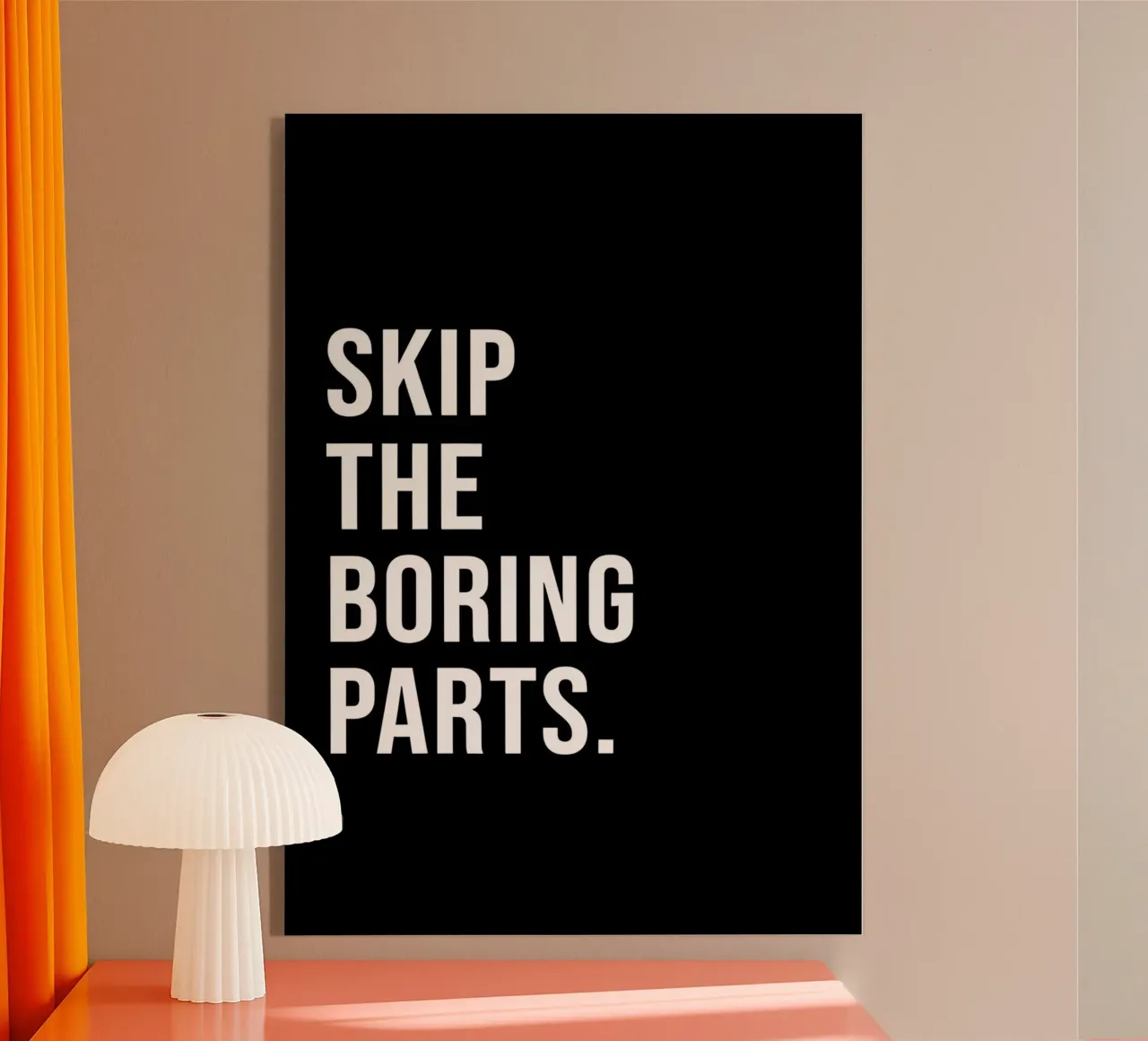 Skip The Boring Part plexiglass da QuoteFrame