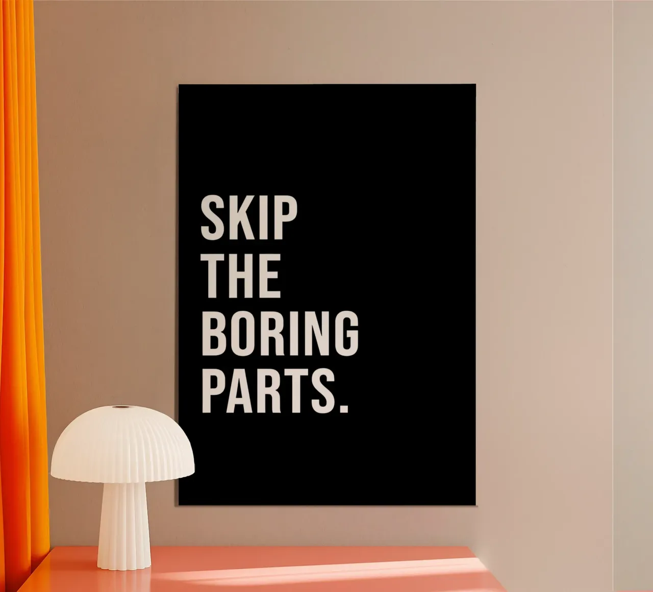 Skip The Boring Part alluminio dibond da QuoteFrame