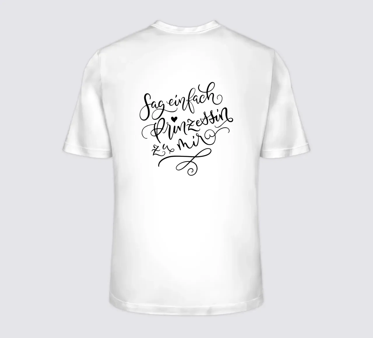 Sag einfach Prinzessin zu mir. Lustiger Spruch. Lettering T-Shirt von CalliLetters