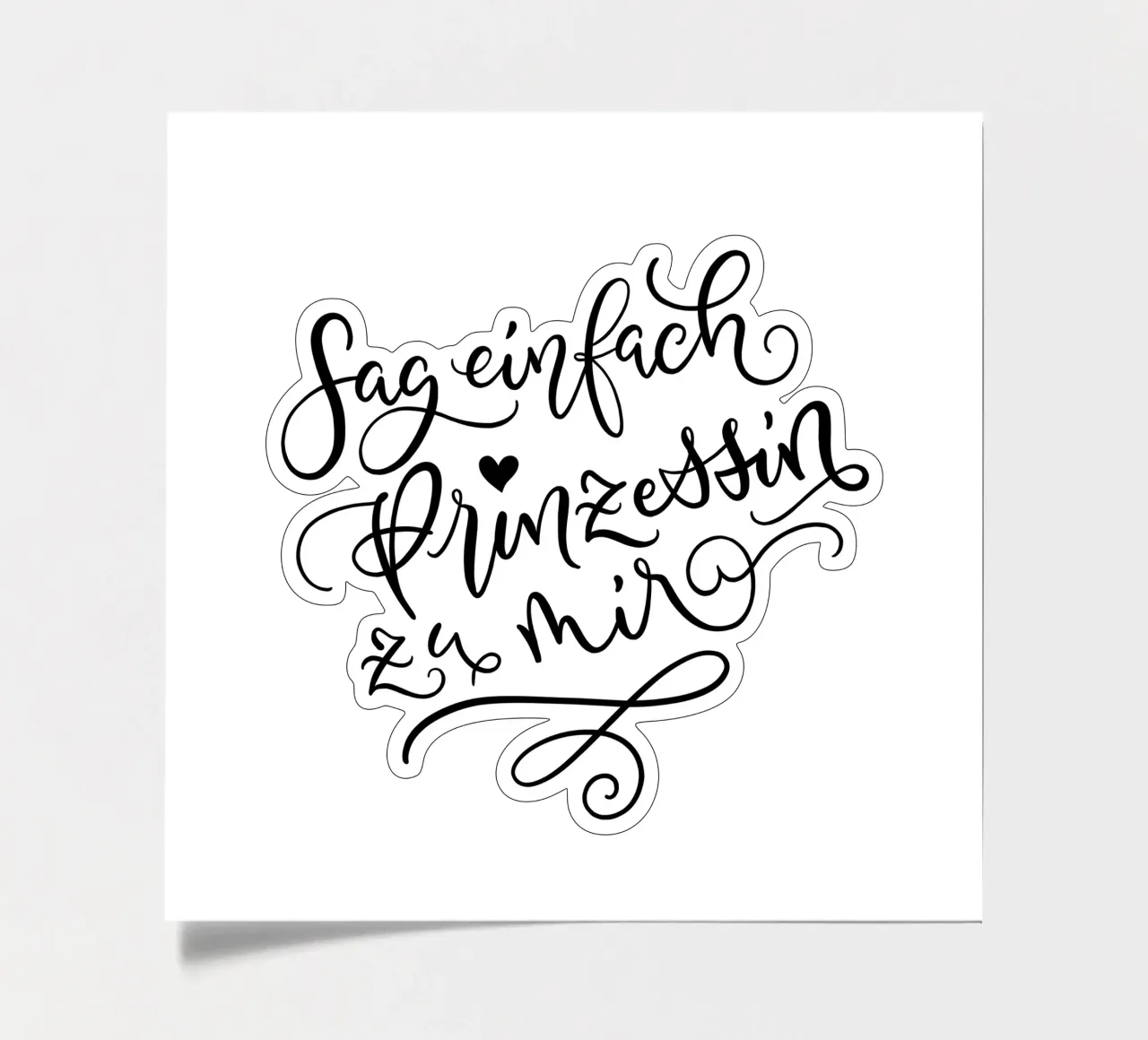 Sag einfach Prinzessin zu mir. Lustiger Spruch. Lettering Stickerbogen von CalliLetters