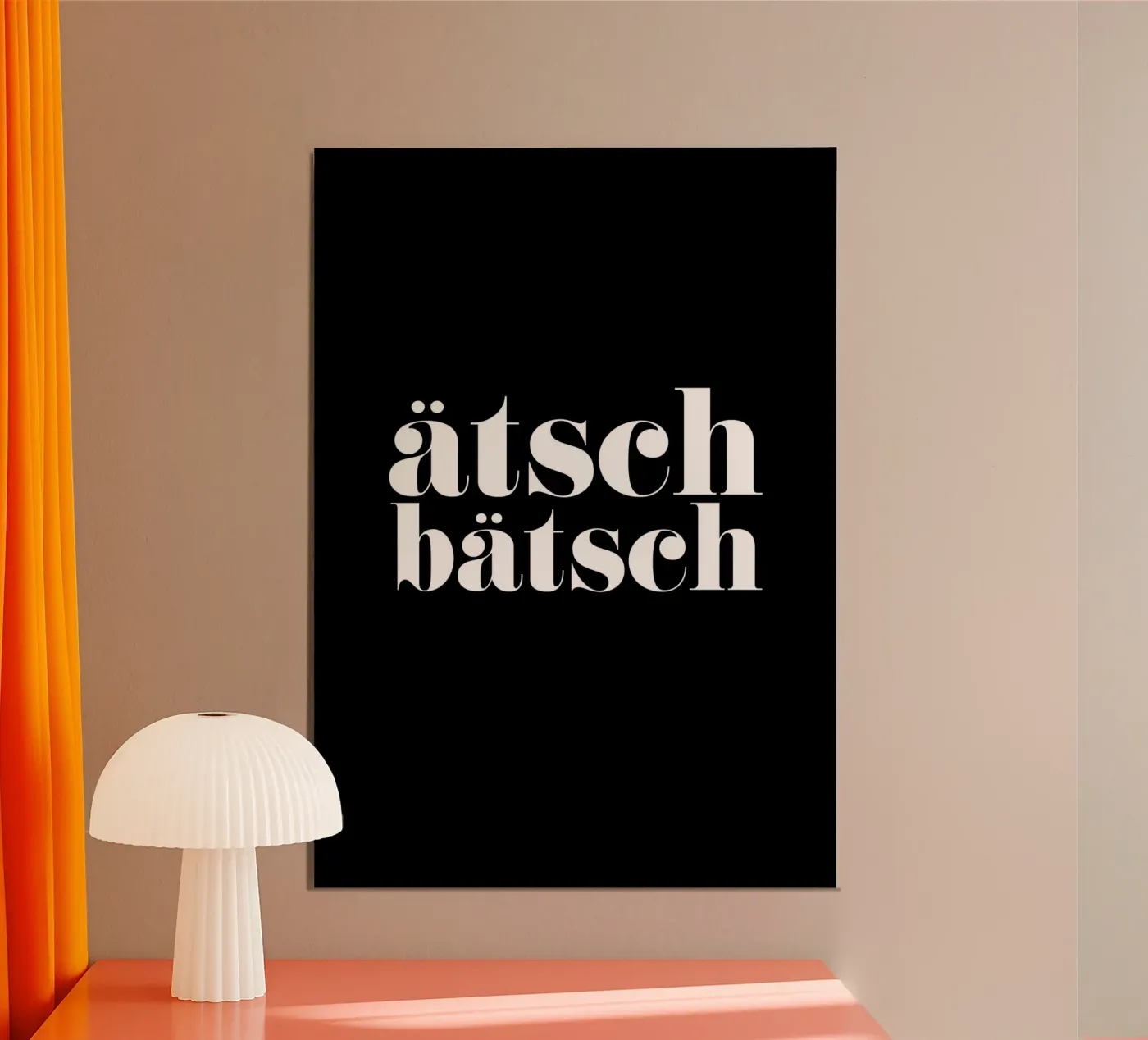ätsch bätsch Poster von kathrin-krieter