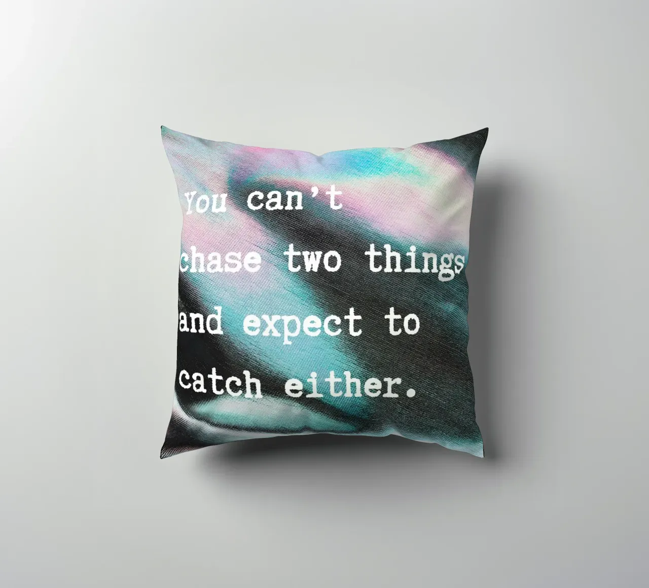 YOU CAN‘T CHASE TWO THINGS cuscino da ARTEVO