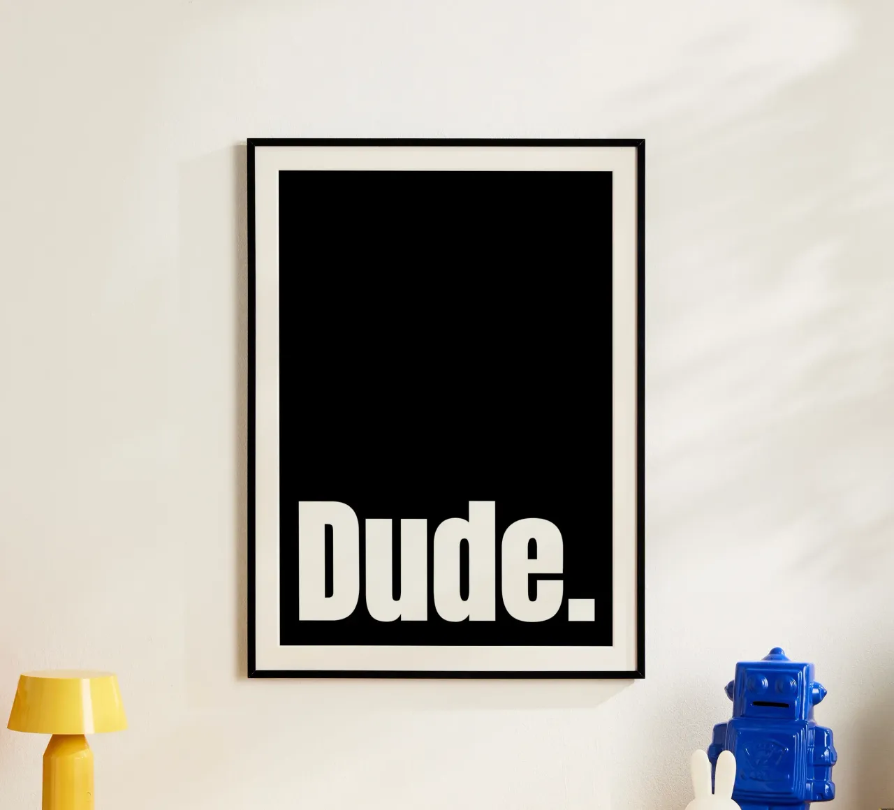 DUDE. poster by BAWA