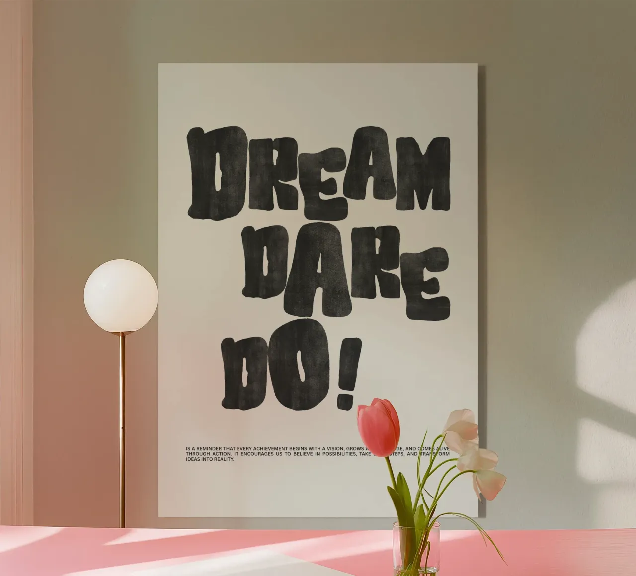 DREAM, DARE, DO! plexiglass da BAWA