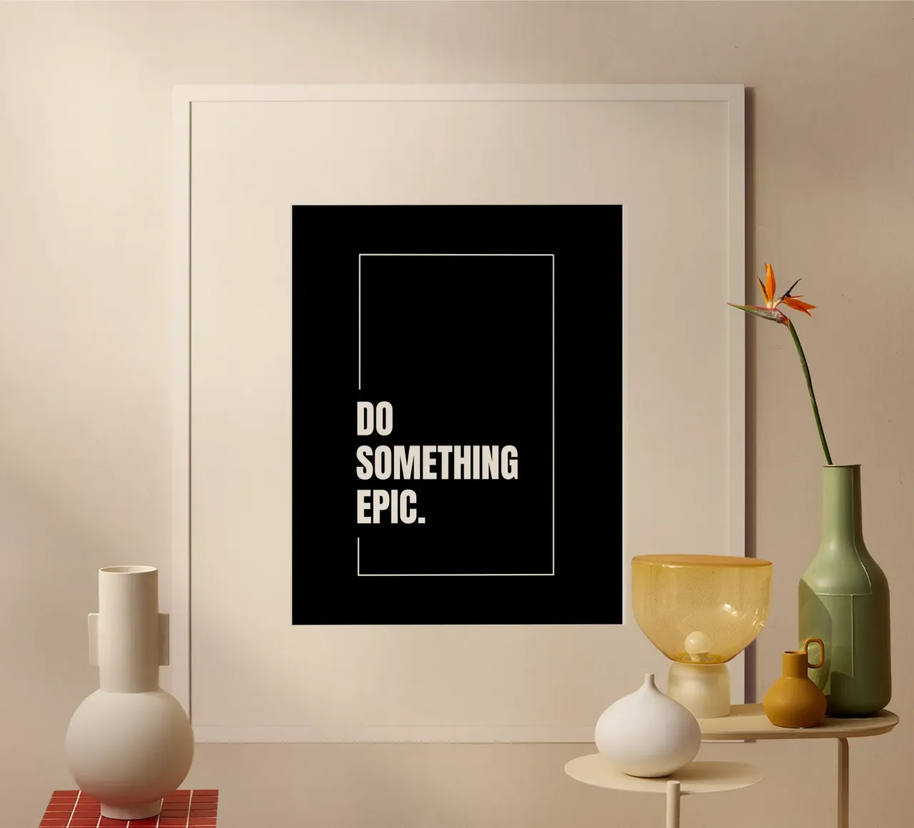 DO SOMETHING EPIC poster by BAWA