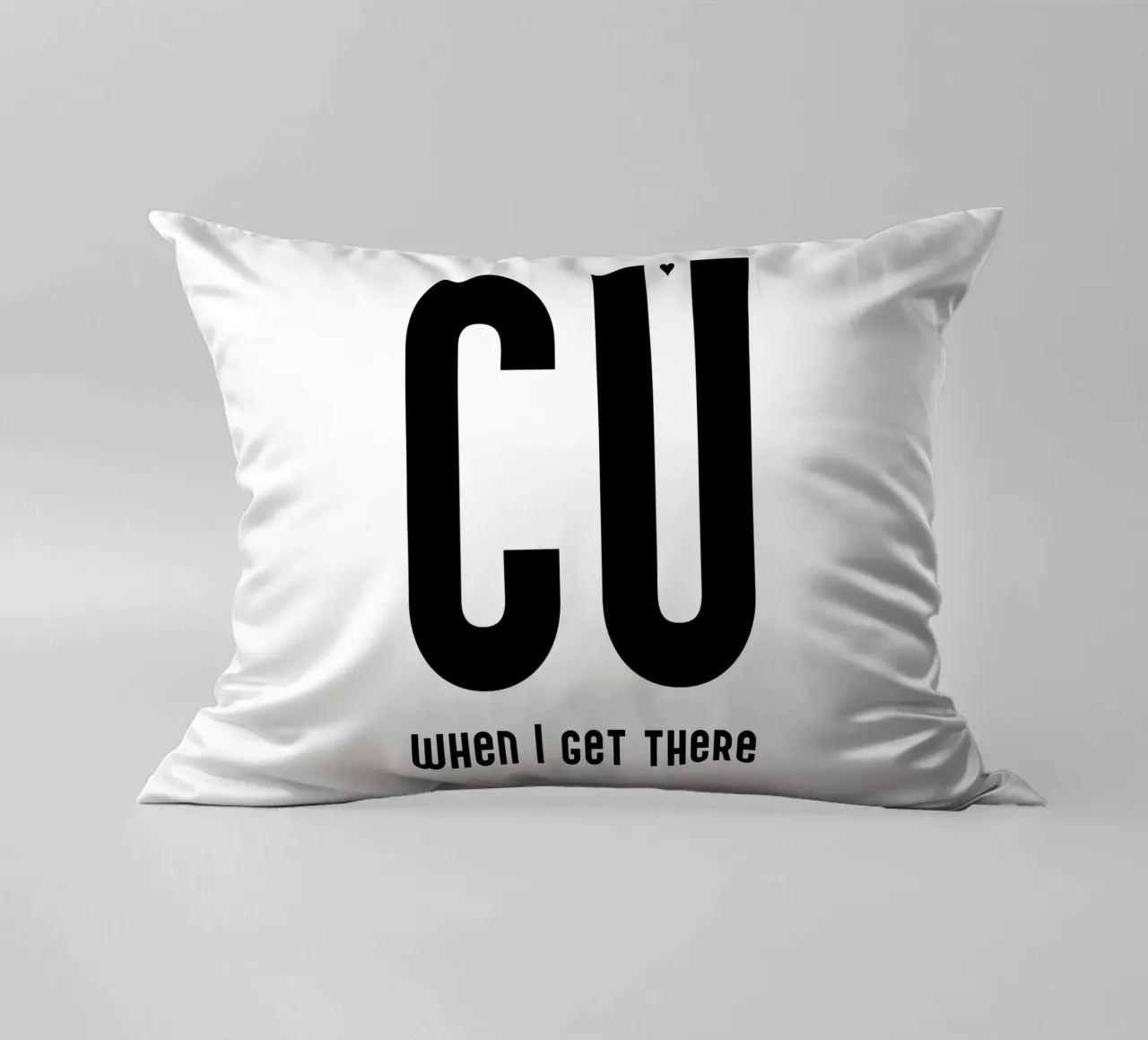 CU when I get there cuscino da typolover