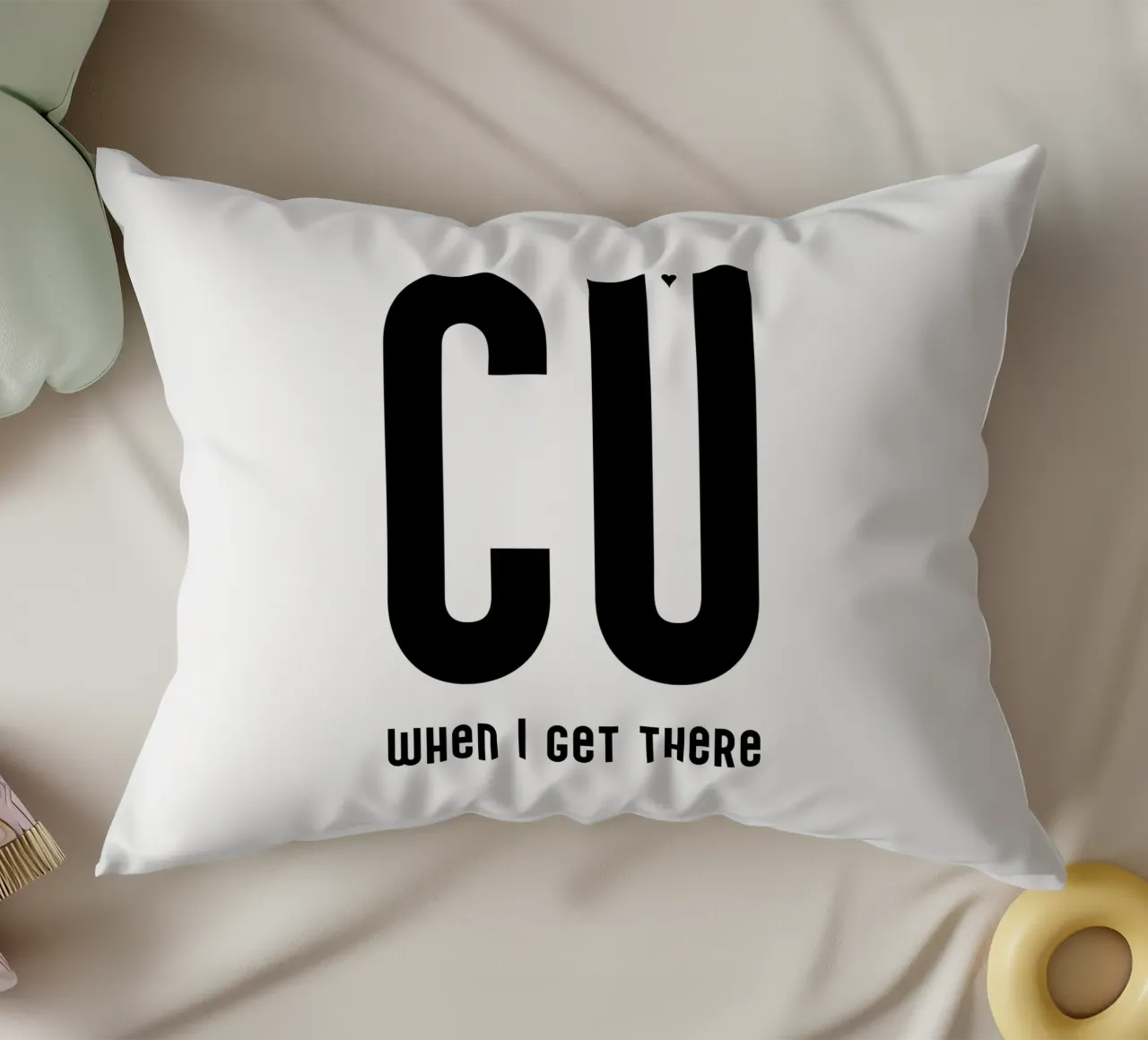 CU when I get there cuscino da typolover