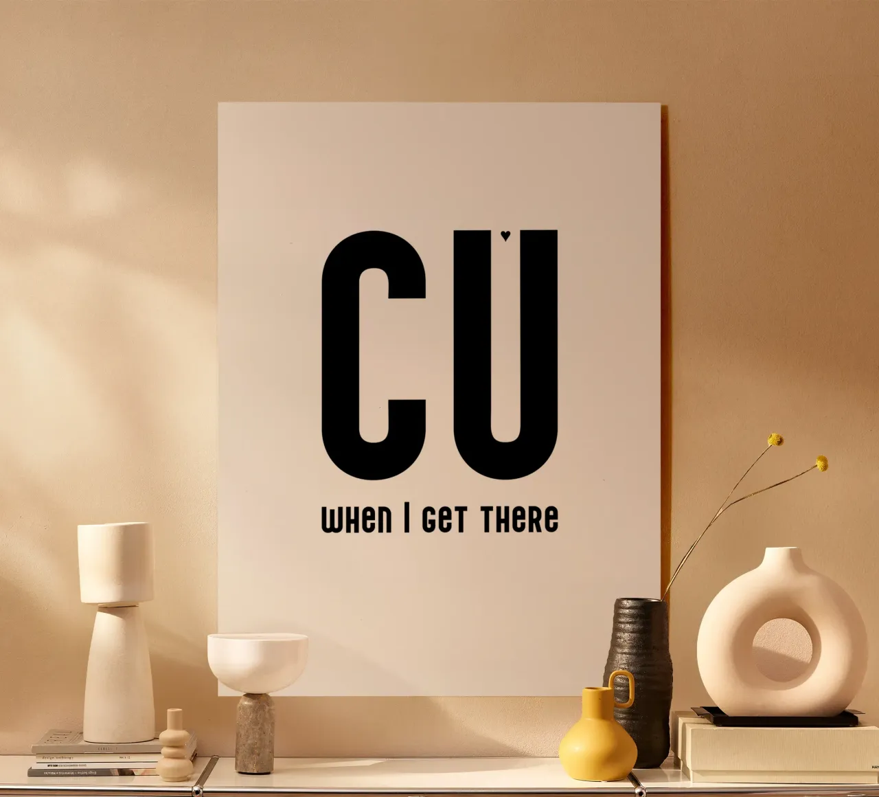 CU when I get there plexiglass da typolover