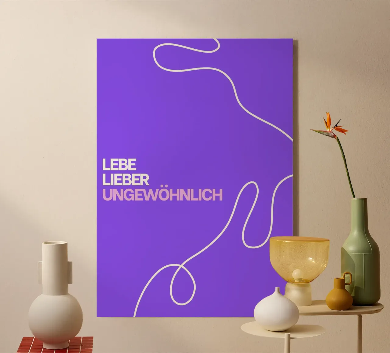 Lebe lieber ungewöhnlich plexiglass da Tabea Jule