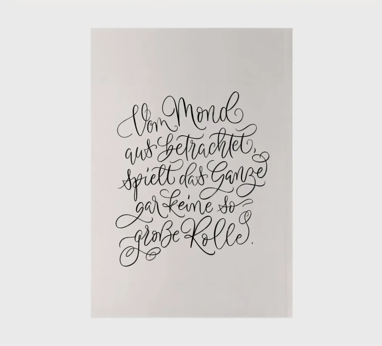 Seen from the moon ... Calligraphy. Motivational slogan. notebook by CalliLetters