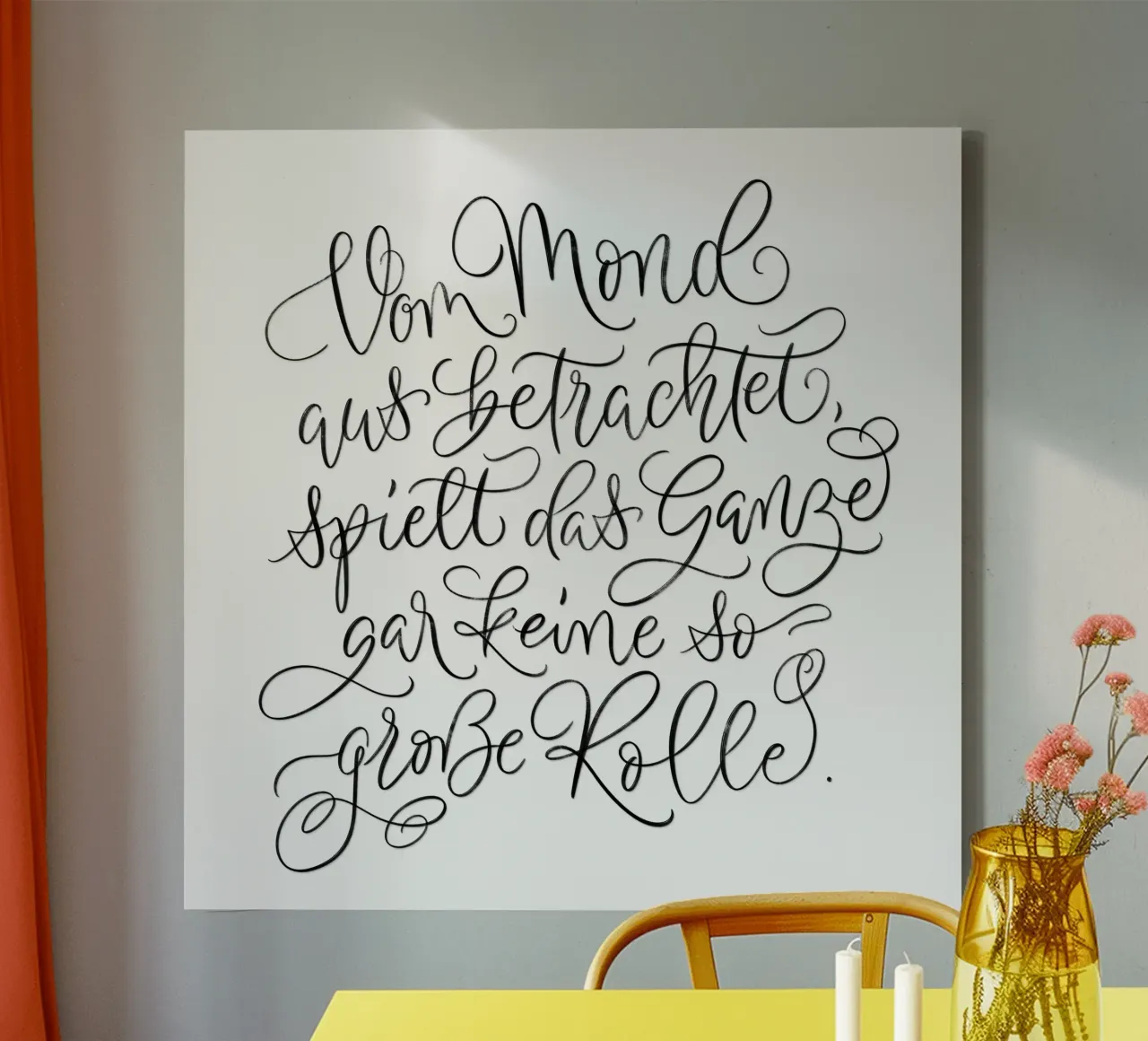 Seen from the moon ... Calligraphy. Motivational slogan. canvas with Floater frame by CalliLetters