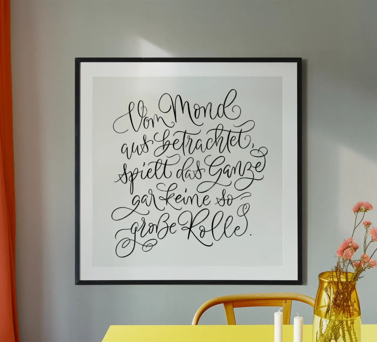 Vu de la lune ... La calligraphie. Slogan de motivation. poster avec cadre en aluminium de CalliLetters