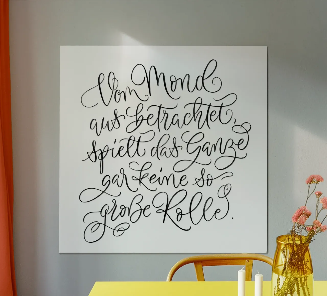 Vu de la lune ... La calligraphie. Slogan de motivation. poster avec cadre en aluminium de CalliLetters