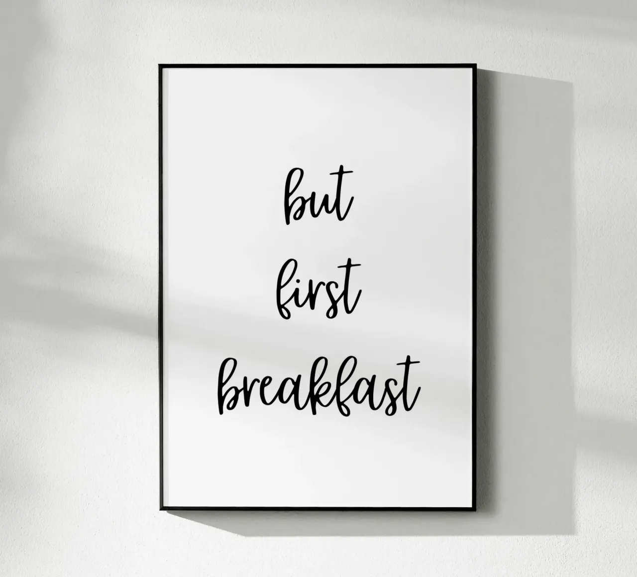But first breakfast plexiglass da Quotes on walls