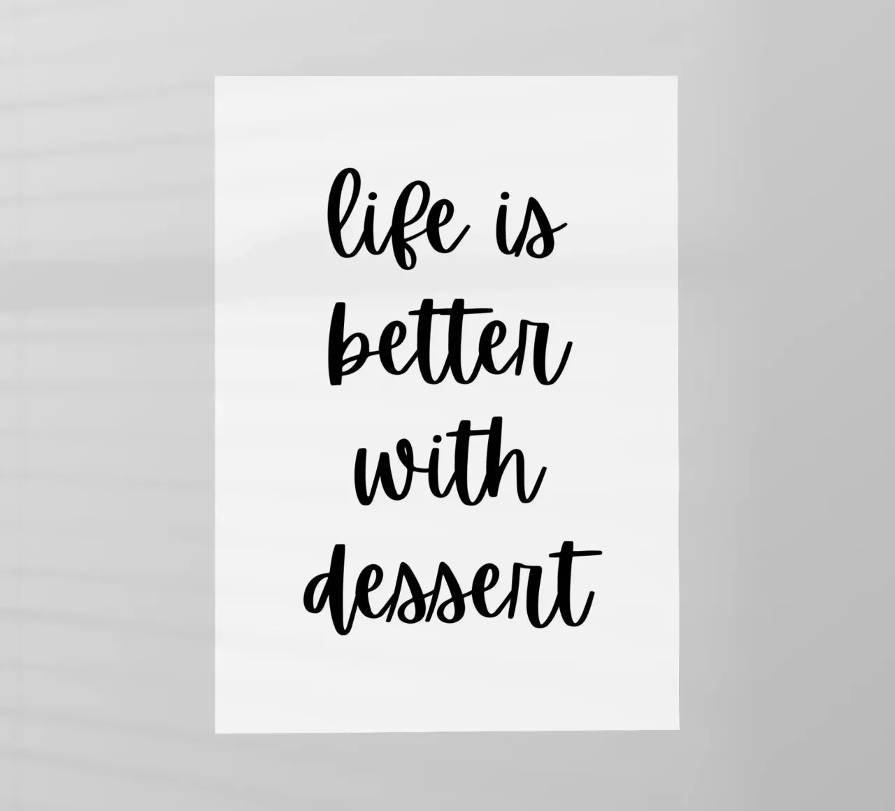 Life is better with dessert pellicola backlit da Quotes on walls