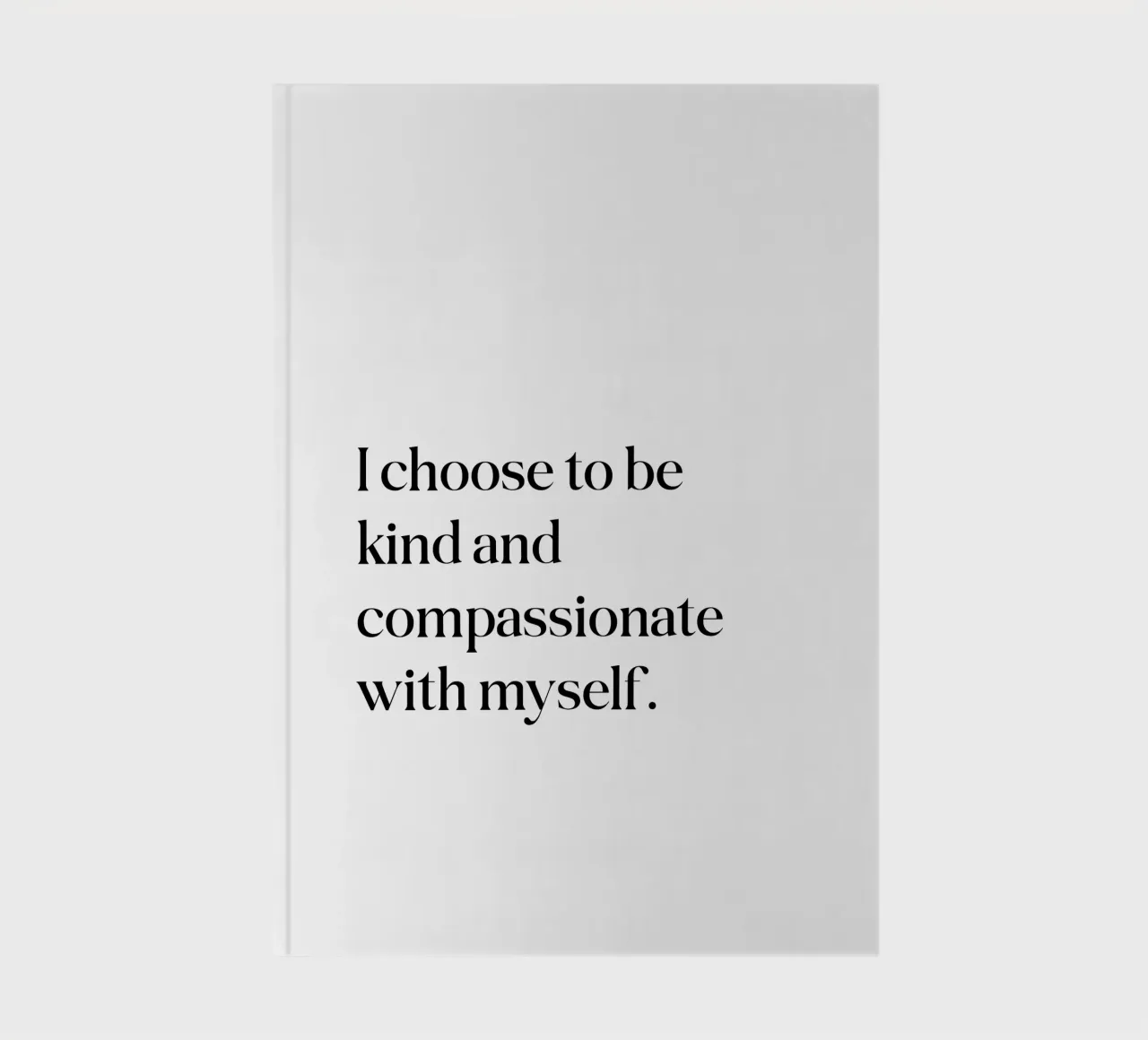 I choose to be kind and compassionate with myself notebook by SPIRIIT