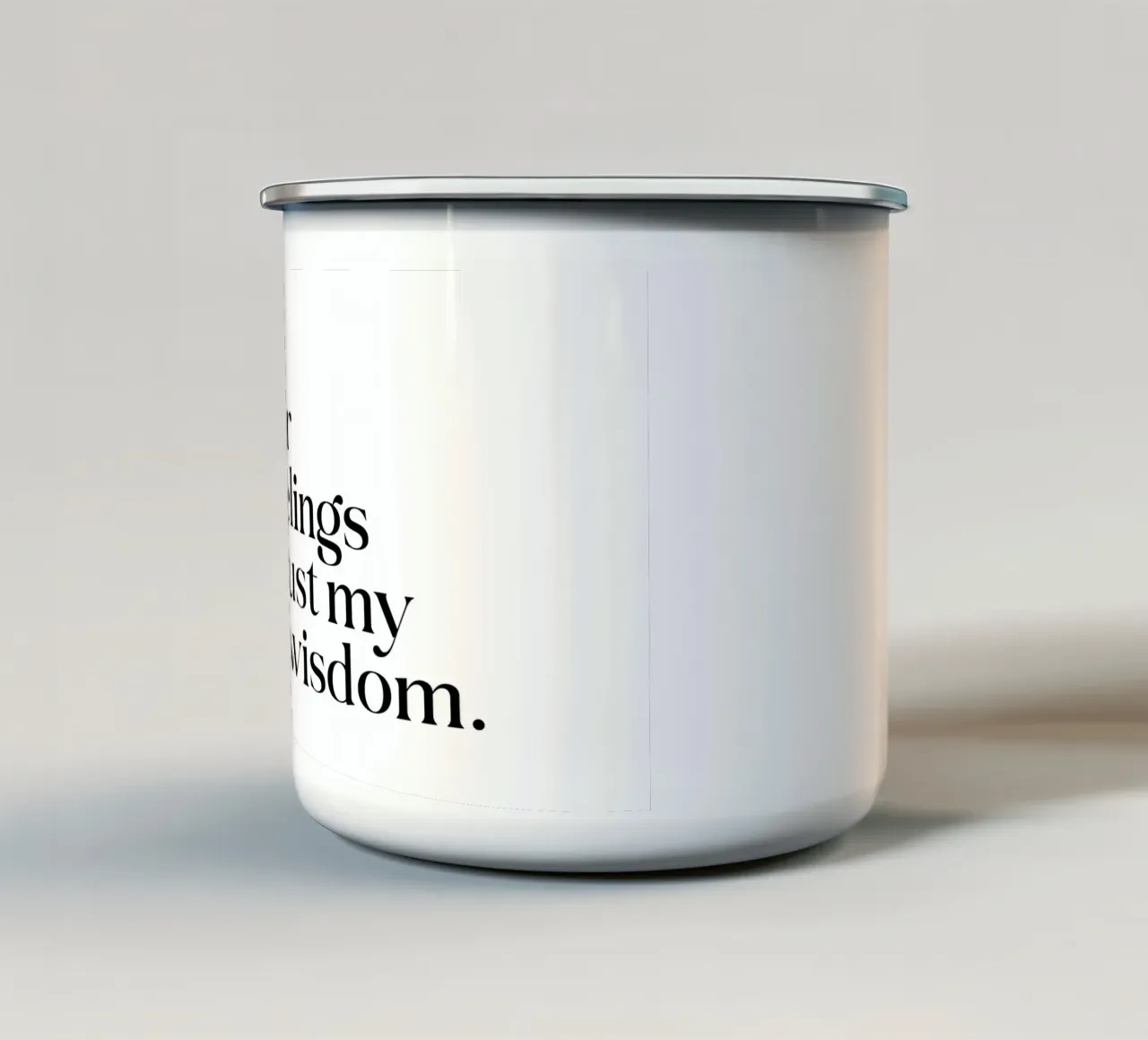 Onoro i miei sentimenti e mi fido della mia saggezza interiore. tazza in smalto da SPIRIIT