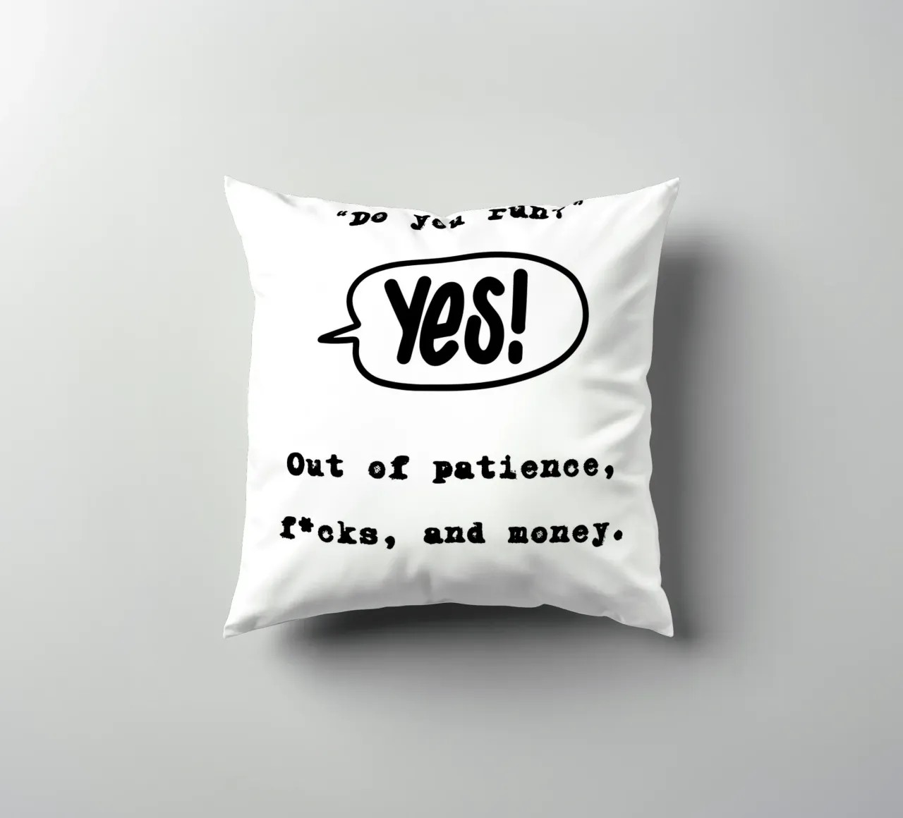 DO YOU RUN? cuscino da BAWA