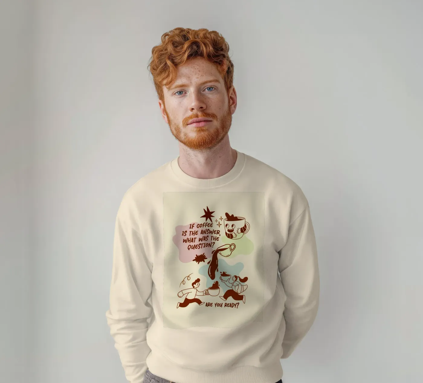 If coffee is the answer sweatshirt by Taika Tori Art