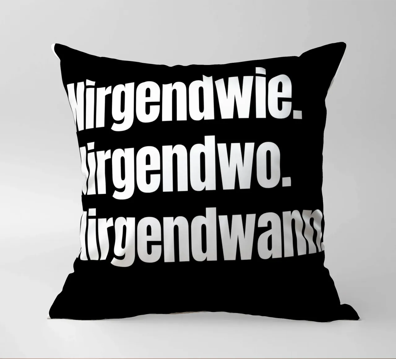 Nirgendwie. Nirgendwo. Nirgendwann. cuscino da Flosters