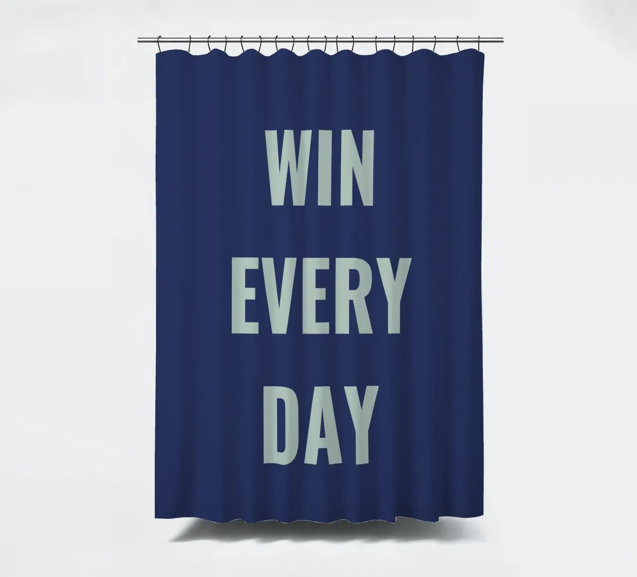 WIN EVERY DAY Duschvorhang von Simple
