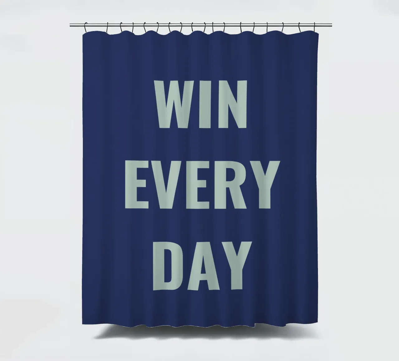 WIN EVERY DAY Duschvorhang von Simple