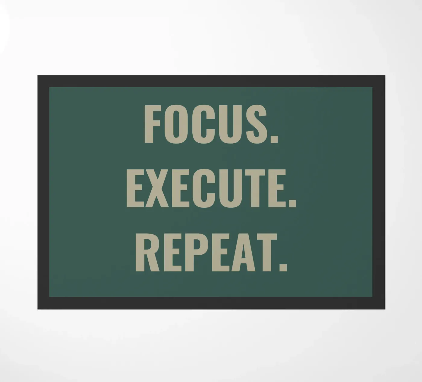 FOCUS. EXECUTE. REPEAT. doormat by Simple