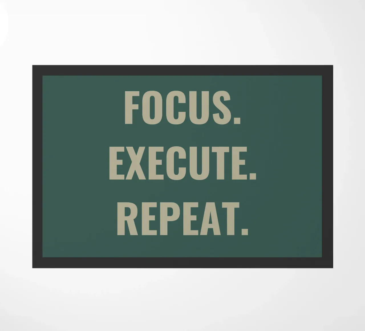 FOCUS. EXECUTE. REPEAT. doormat by Simple